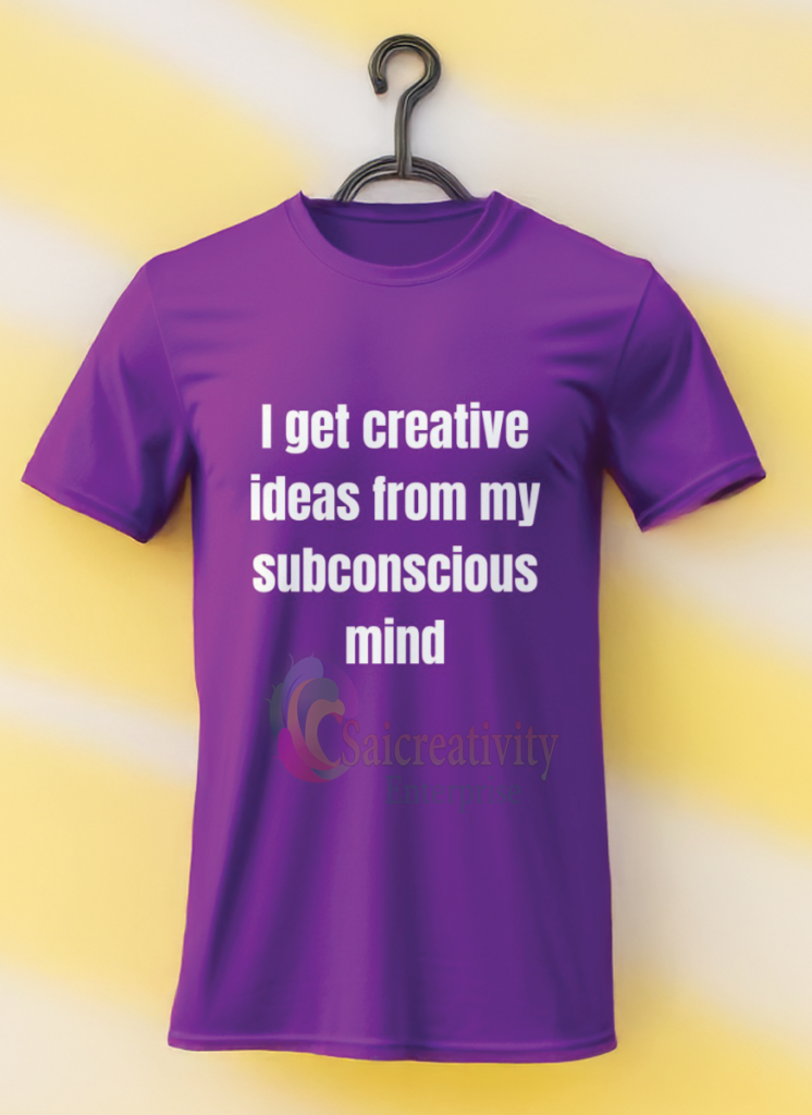 I get creative ideas from my subconscious mind